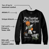 Undefeated x 4s OG DopeSkill Sweatshirt Play together, Stay together Graphic