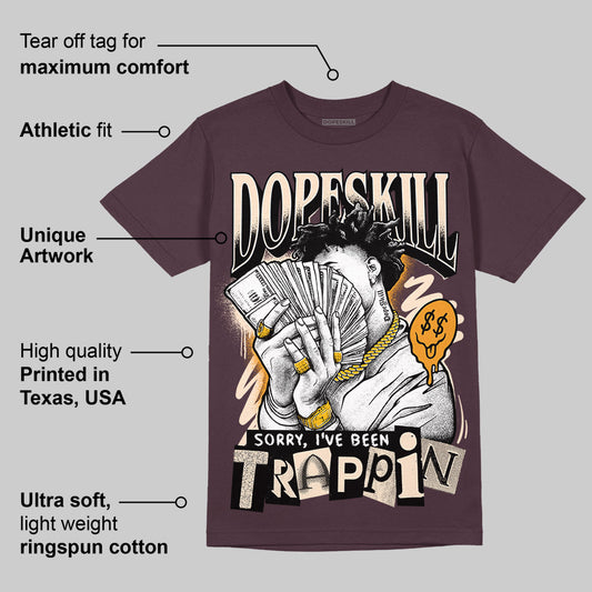 Violet Ore 3s DopeSkill Maroon T-shirt Sorry I've Been Trappin Graphic