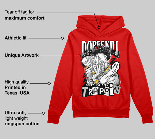 Bred Velvet 11s DopeSkill Red Hoodie Sweatshirt Sorry I've Been Trappin Graphic