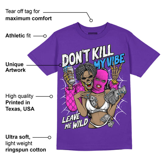 Dunk Purple Championship Court White DopeSkill Purple T-shirt Don't Kill My Vibe Graphic