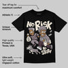 A Ma Maniére x Smokey Mauve 6s DopeSkill T-Shirt No Risk No Story Graphic