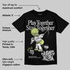 Light Lemon Twist 4s DopeSkill T-Shirt Play together, Stay together Graphic