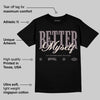 A Ma Maniére x Smokey Mauve 6s DopeSkill T-Shirt Better Myself Graphic