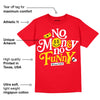 Red Thunder 4s DopeSkill Red T-shirt No Money No Funny Graphic