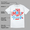 Cherry 11s DopeSkill T-Shirt No Money No Funny Graphic