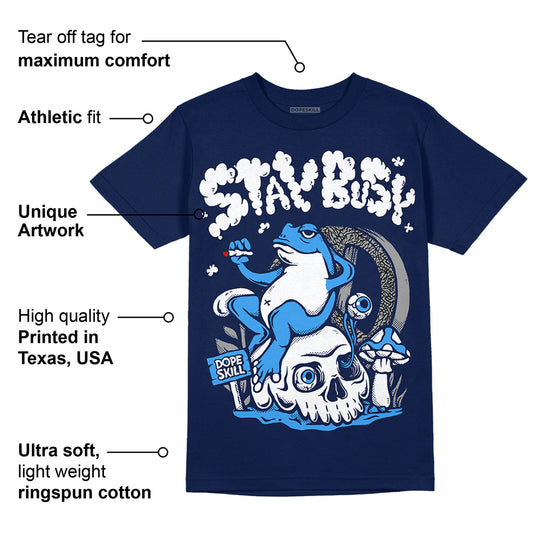 Midnight Navy 3s DopeSkill Navy T-shirt Stay Busy Graphic