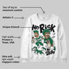 Pine Green 13s DopeSkill Sweatshirt No Risk No Story Graphic