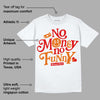 Fire Red 3s DopeSkill T-Shirt No Money No Funny Graphic