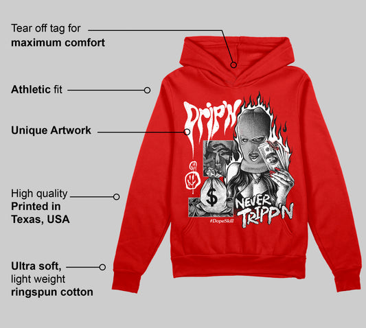 Bred Velvet 11s DopeSkill Red Hoodie Sweatshirt Drip'n Never Tripp'n Graphic