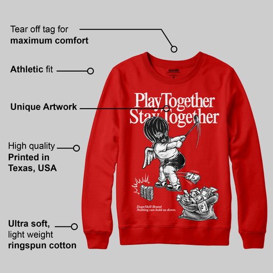 Bred Velvet 11s DopeSkill Red Sweatshirt Play together, Stay together Graphic