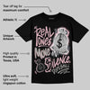 Max 95 OG “Pink Foam” DopeSkill T-Shirt Real Ones Move In Silence Graphic
