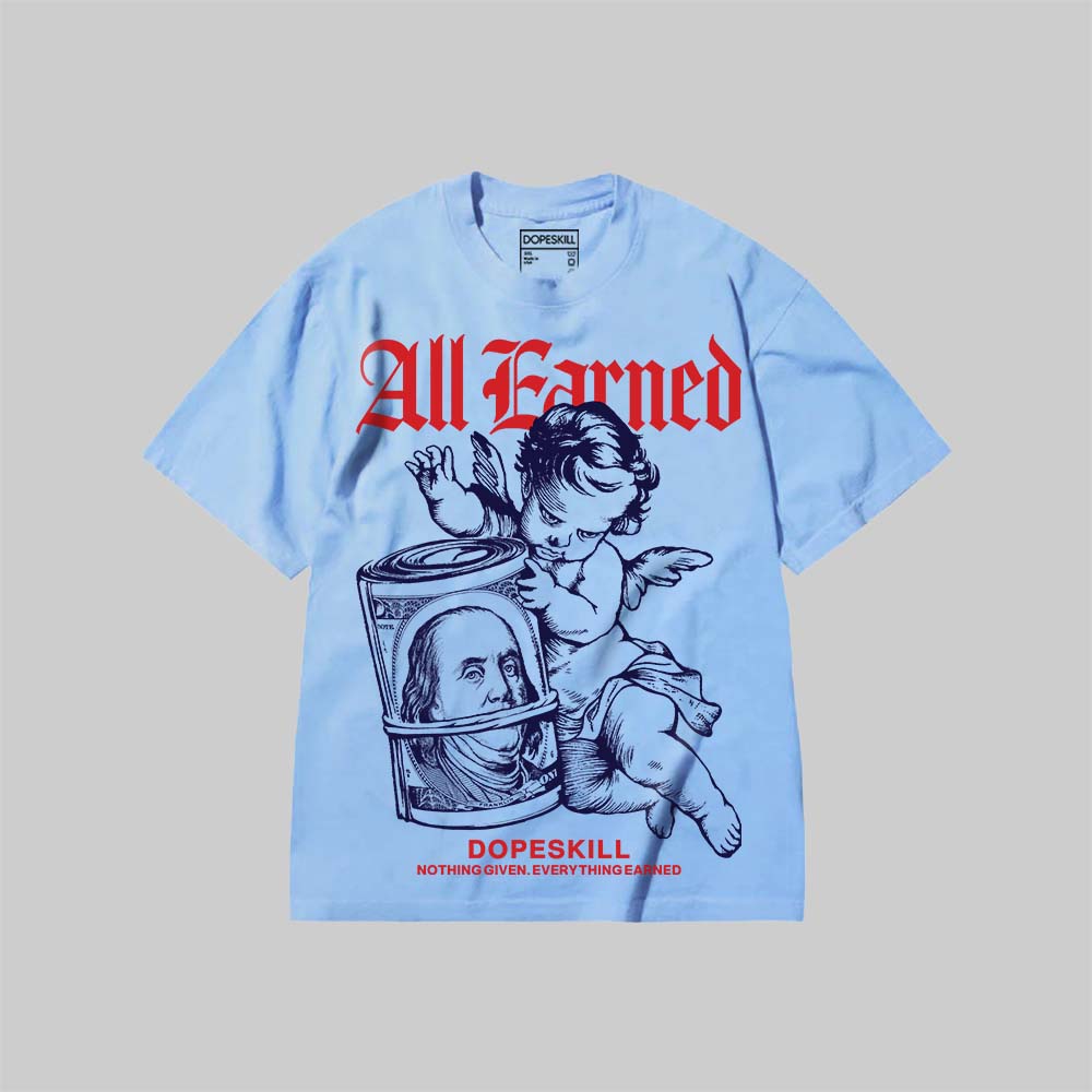 All Earned DopeSkill Premium T-shirt Streetwear - Chambray