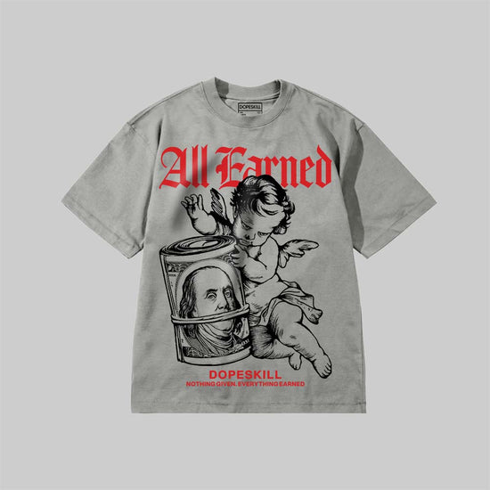 All Earned DopeSkill Premium T-shirt Streetwear - Grey