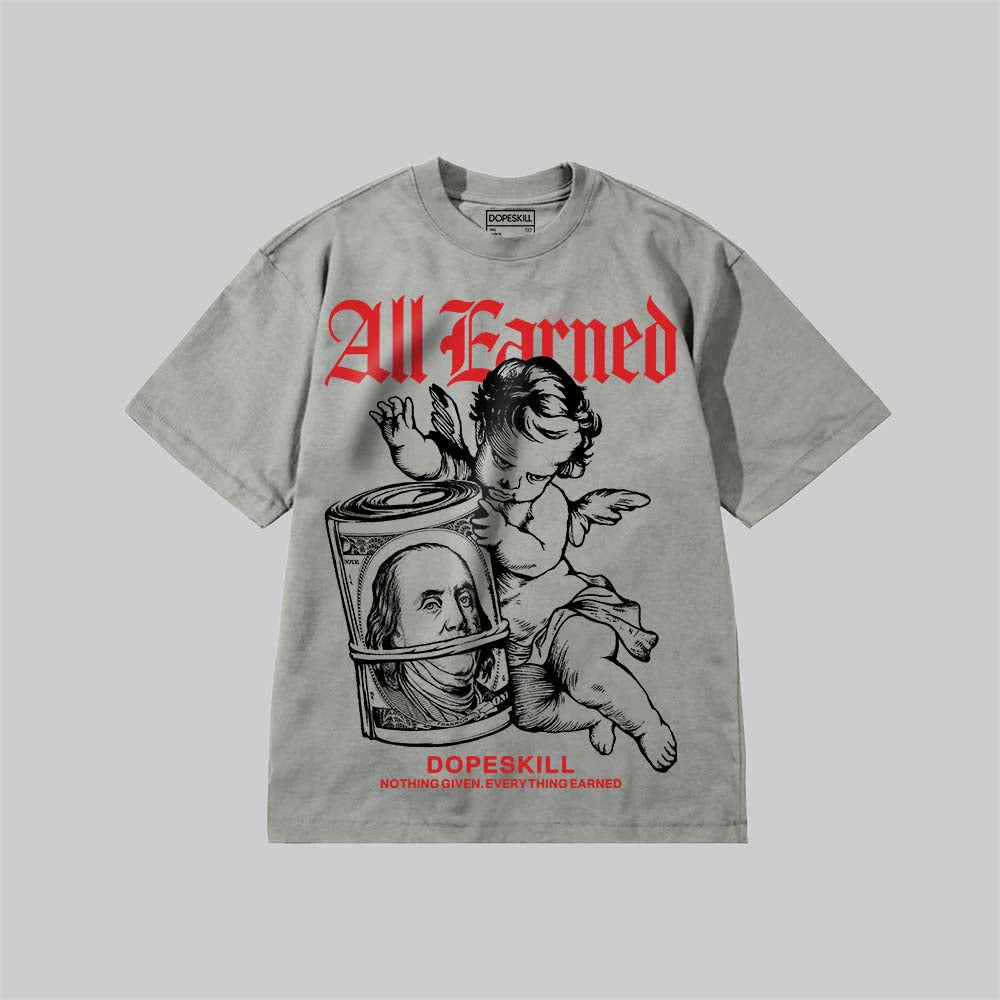 All Earned DopeSkill Premium T-shirt Streetwear - Grey