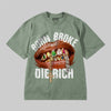 Born Broke Die Rich DopeSkill Premium T-shirt Streetwear - Bay
