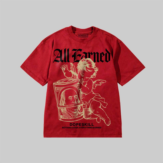 All Earned DopeSkill Premium T-shirt Streetwear - Red