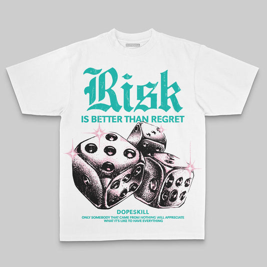 Aqua Oversize Print Risk Is Better Than Regret DopeSkill Graphic Premium T-shirt Streetwear - White 