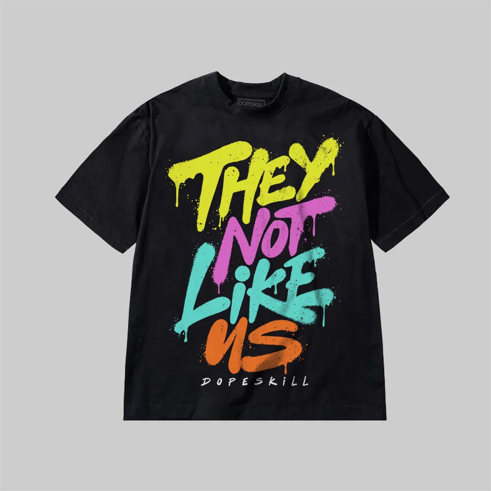 They Not Like Us DopeSkill Premium T-shirt Streetwear - Black
