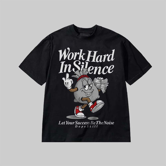 Work Hard In Silence DopeSkill Premium T-shirt Streetwear - Black