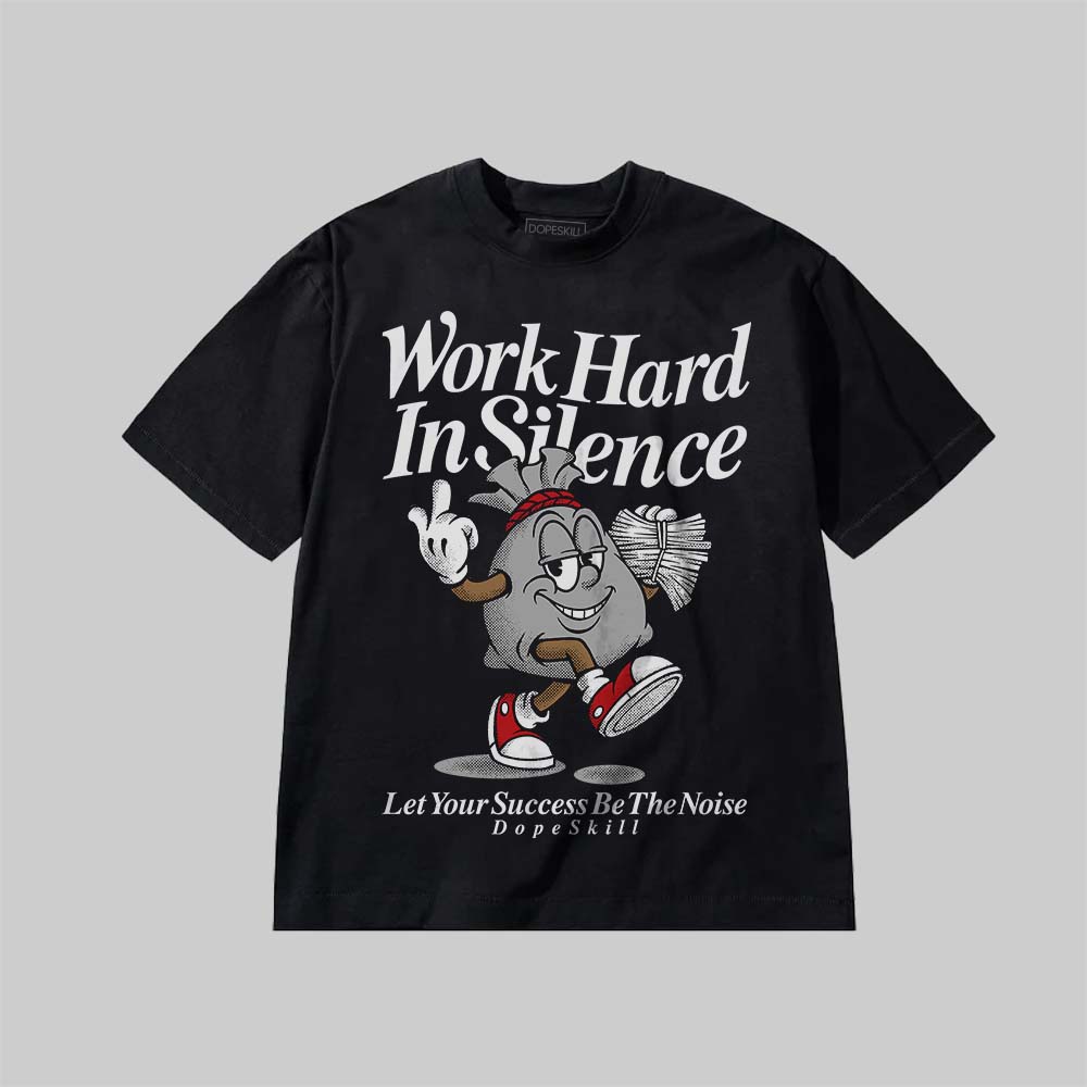 Work Hard In Silence DopeSkill Premium T-shirt Streetwear - Black