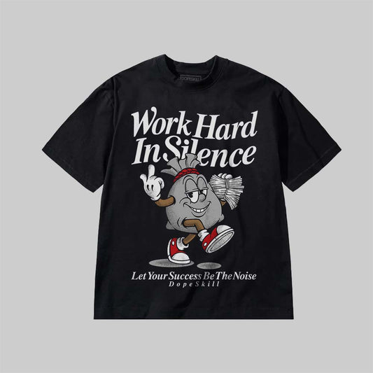 Work Hard In Silence DopeSkill Premium T-shirt Streetwear - Black