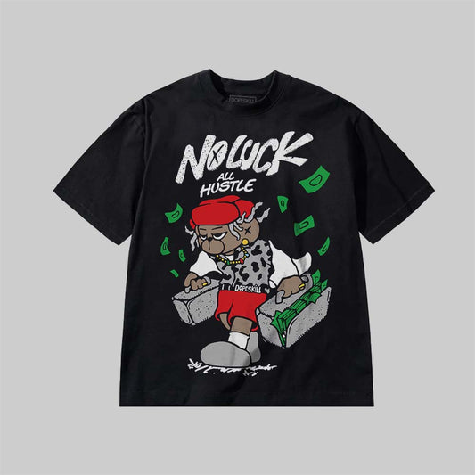No Luck, All Hustle DopeSkill Premium T-shirt Streetwear - Black