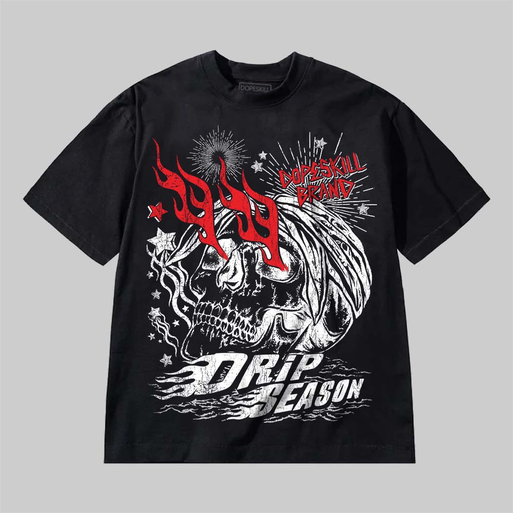 Premium T-Shirt| Drip Season DopeSkill Streetwear Graphic Tee