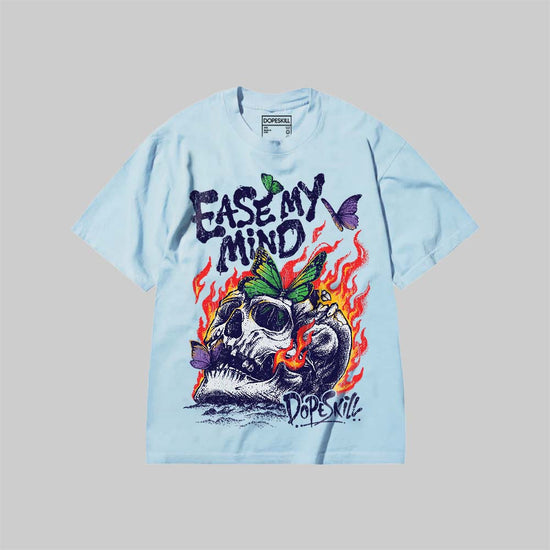 Ease My Mind DopeSkill Premium T-shirt Streetwear - Chambray