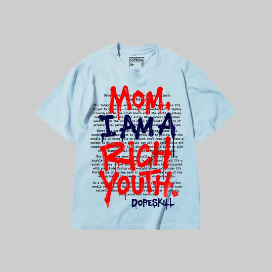 Mom, I Am A Rich Youth DopeSkill Premium T-shirt Streetwear - Chambray