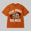 Born Broke Die Rich DopeSkill Premium T-shirt Streetwear - Yam