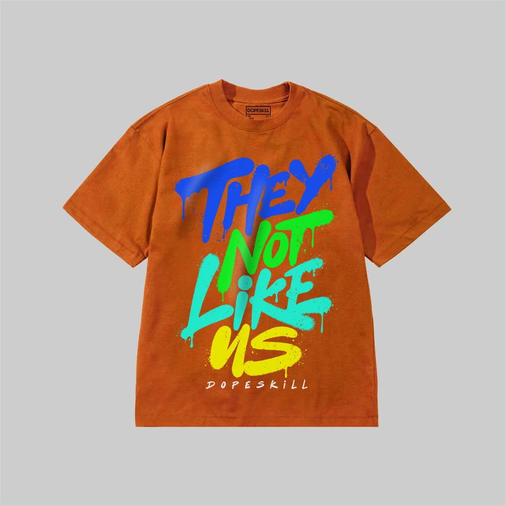 They Not Like Us DopeSkill Premium T-shirt Streetwear - Yam