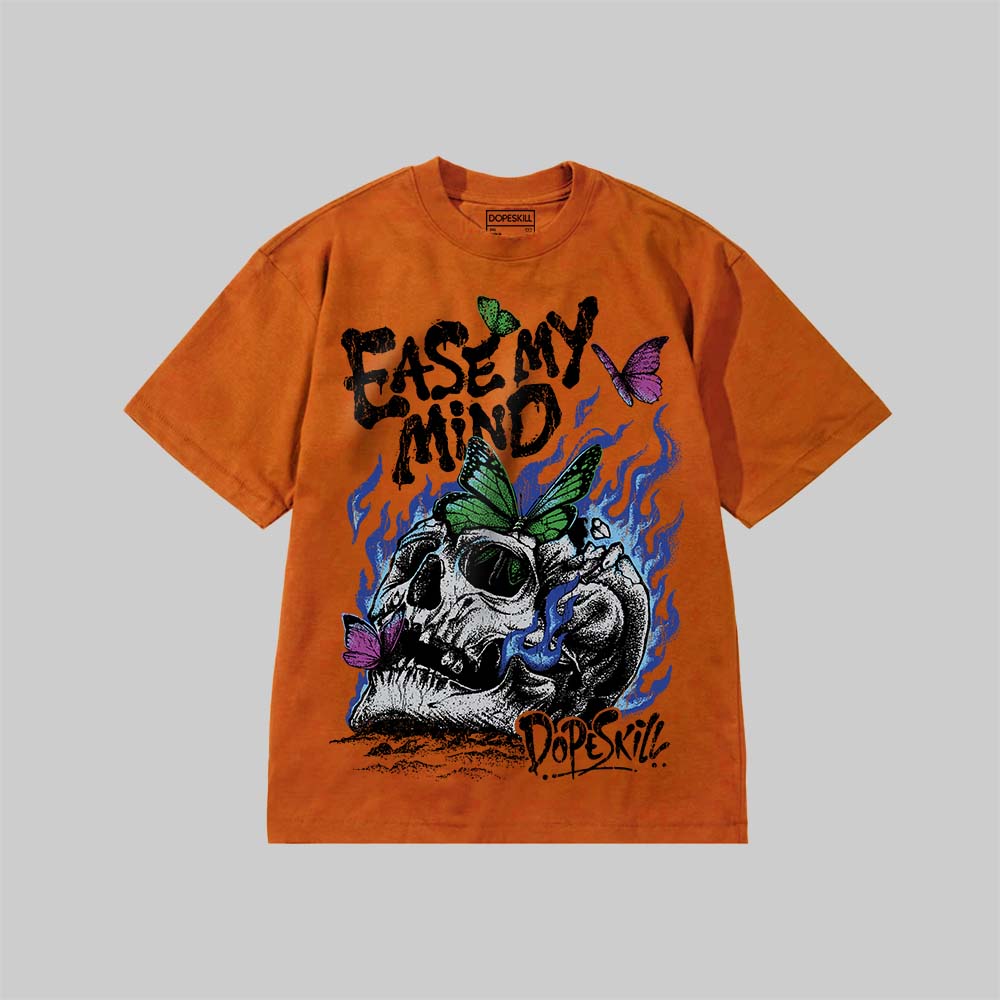 Ease My Mind DopeSkill Premium T-shirt Streetwear - Yam