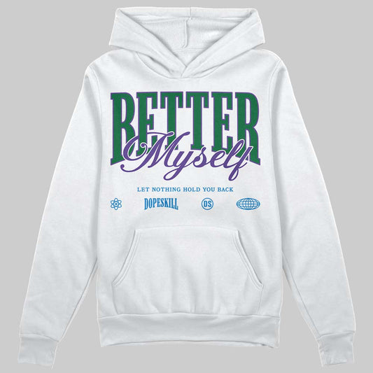 Jordan 12 Bucks DopeSkill Hoodie Sweatshirt Better Myself Graphic Streetwear - White