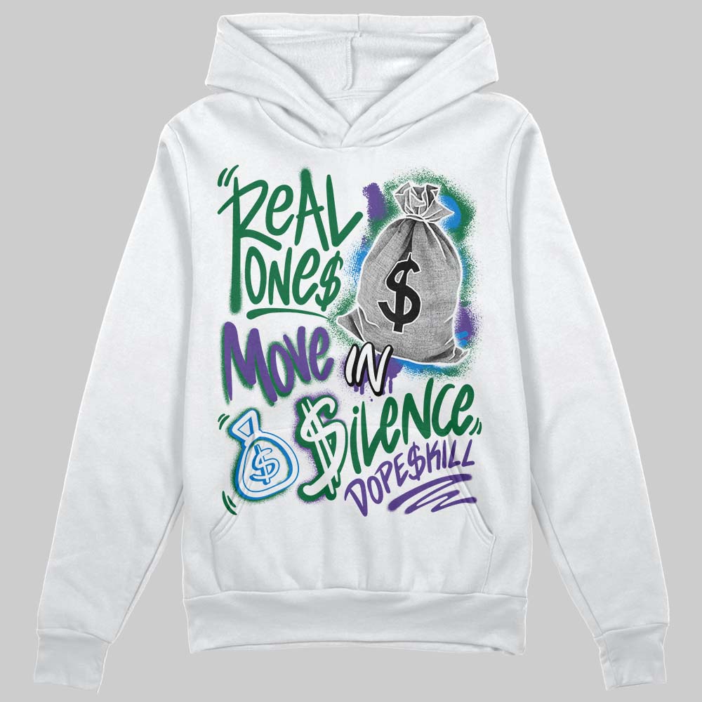 Jordan 12 Bucks DopeSkill Hoodie Sweatshirt Real Ones Move In Silence Graphic Streetwear - WHite
