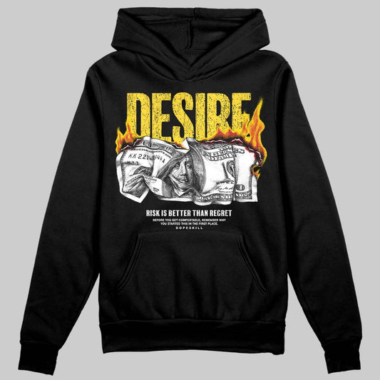 Jordan 4 Tour Yellow DopeSkill Hoodie Sweatshirt Desire Graphic Streetwear - Black