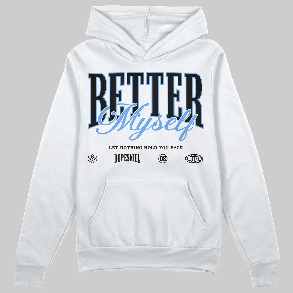 Jordan 5 Black University Blue DopeSkill Hoodie Sweatshirt Better Myself Graphic Streetwear - White