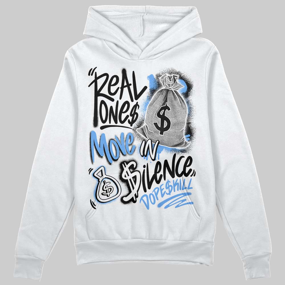 Jordan 5 Black University Blue DopeSkill Hoodie Sweatshirt Real Ones Move In Silence Graphic Streetwear - White