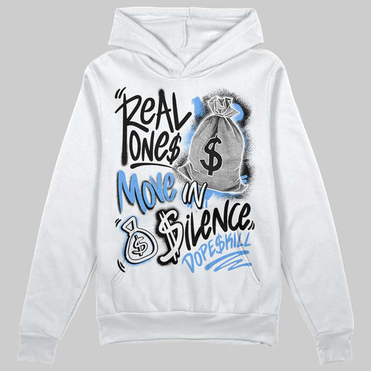 Jordan 5 Black University Blue DopeSkill Hoodie Sweatshirt Real Ones Move In Silence Graphic Streetwear - White