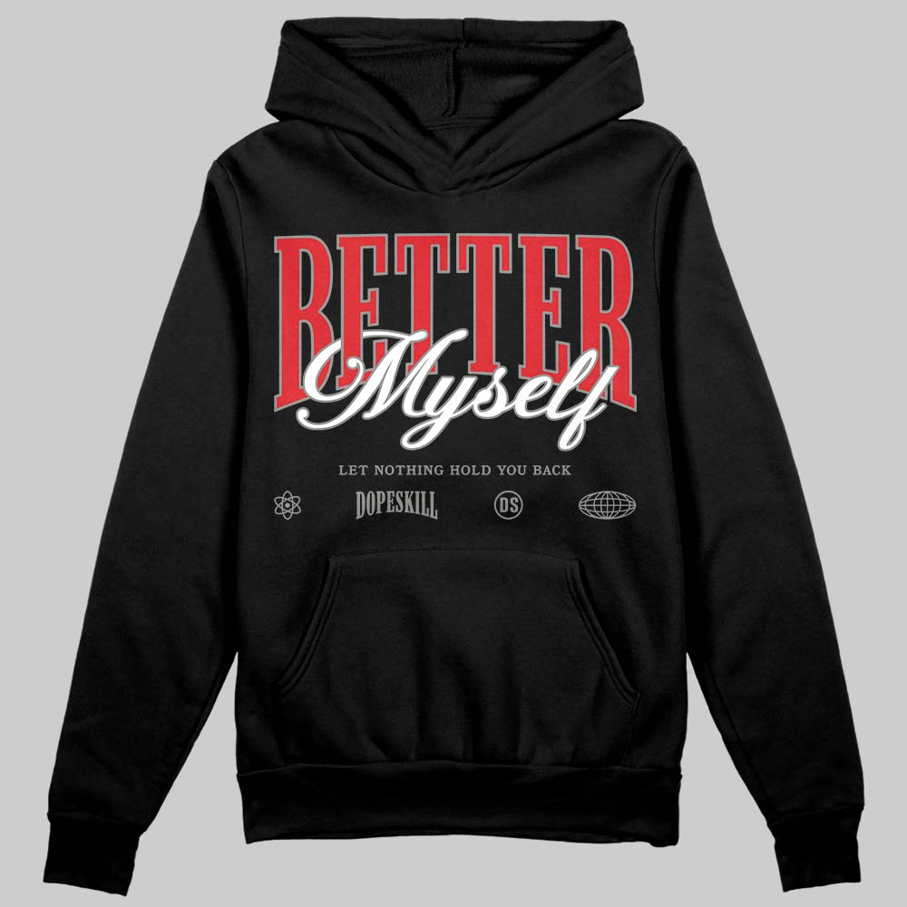 Jordan 4 Bred DopeSkill Hoodie Sweatshirt Better Myself Graphic Streetwear - Black