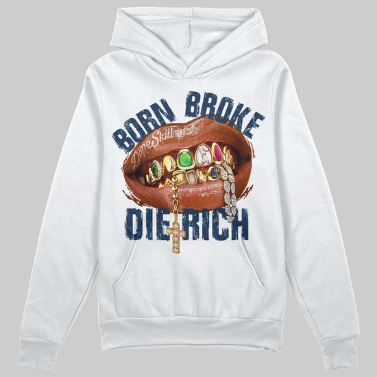 Jordan 13 Flint DopeSkill Hoodie Sweatshirt Born Broke Die Rich Graphic Streetwear - White