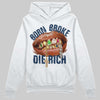 Jordan 13 Flint DopeSkill Hoodie Sweatshirt Born Broke Die Rich Graphic Streetwear - White