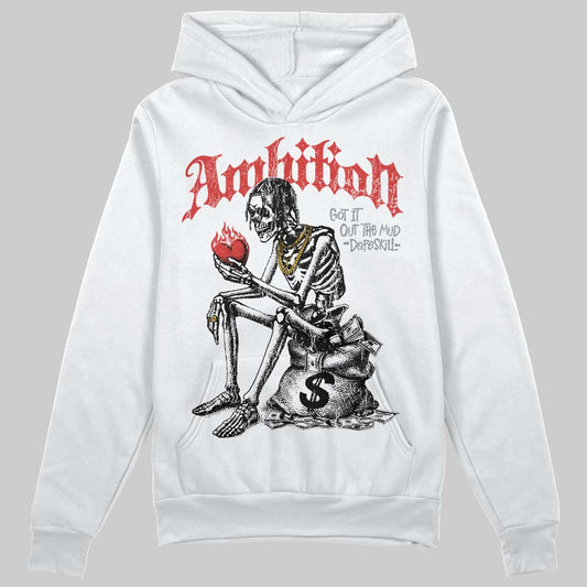 Jordan 4 Toro Bravo DopeSkill Hoodie Sweatshirt Ambition Graphic Streetwear - White
