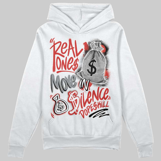 Jordan 4 Toro Bravo DopeSkill Hoodie Sweatshirt Real Ones Move In Silence Graphic Streetwear - White