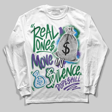 Jordan 12 Bucks DopeSkill Long Sleeve T-Shirt Real Ones Move In Silence Graphic Streetwear - White
