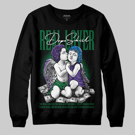 Jordan 12 Bucks DopeSkill Sweatshirt Real Lover Graphic Streetwear - Black