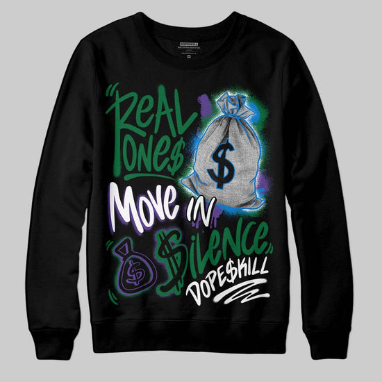 Jordan 12 Bucks DopeSkill Sweatshirt Real Ones Move In Silence Graphic Streetwear - Black