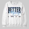 Jordan 5 Black University Blue DopeSkill Sweatshirt Better Myself Graphic Streetwear - White