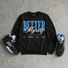 Black University Blue 5s DopeSkill Sweatshirt Better Myself Graphic