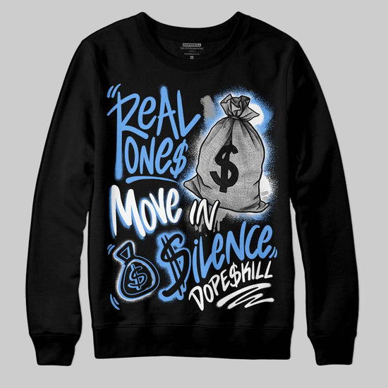 Jordan 5 Black University Blue DopeSkill Sweatshirt Real Ones Move In Silence Graphic Streetwear - Black