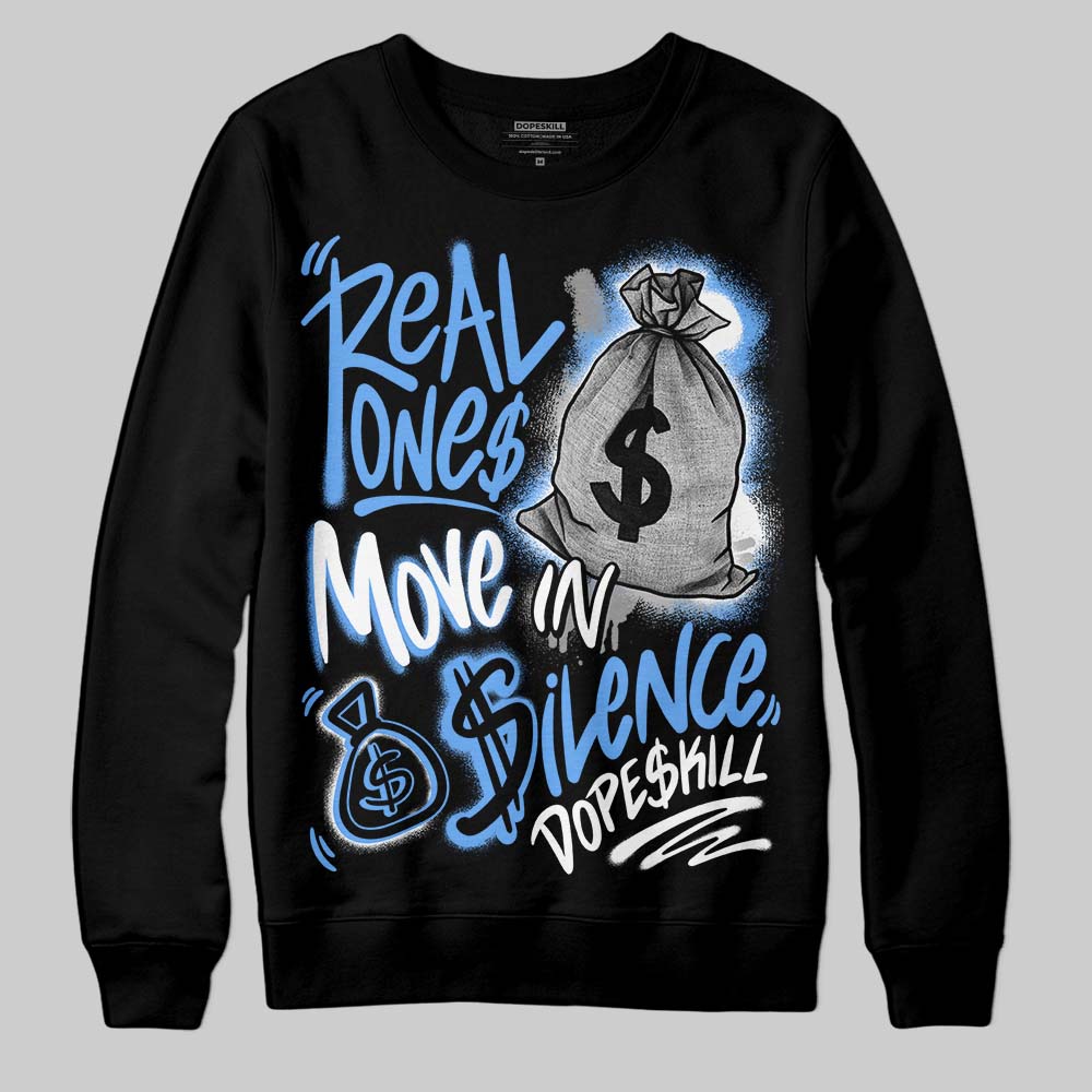 Jordan 5 Black University Blue DopeSkill Sweatshirt Real Ones Move In Silence Graphic Streetwear - Black